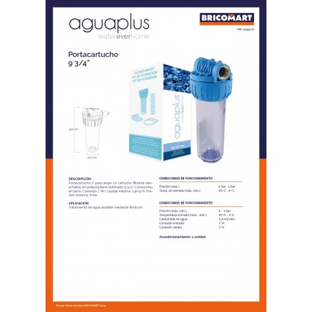10" filter container, reinforced brass connection. Maximum pressure 6 bar. Temperature 4 to 45°C.